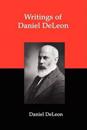 Writings of Daniel Deleon