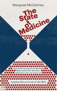 The State of Medicine: Keeping the Promise of the Nhs
