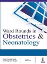 Ward Rounds in Obstetrics & Neonatology