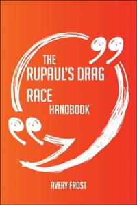 RuPaul's Drag Race Handbook - Everything You Need To Know About RuPaul's Drag Race
