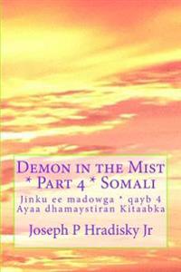 Demon in the Mist * Part 4 * Somali: Jinku Ee Madowga * Qayb 4 Ayaa Dhamaystiran Kitaabka