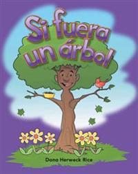 Si Fuera un Arbol = If I Were a Tree