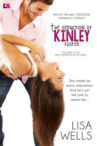 Seduction of Kinley Foster (Off the Wall Proposal Romantic Comedy)