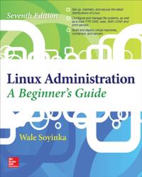 Linux Administration: A Beginner s Guide, Seventh Edition
