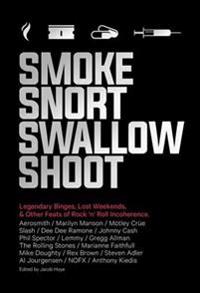 Smoke Snort Swallow Shoot