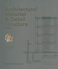 Architectural Material & Detail Structure Wood