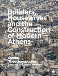 Builders, Housewives and the Construction of Modern Athens