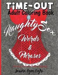 Naughty Sex Words and Phrases Time-Out Coloring Book