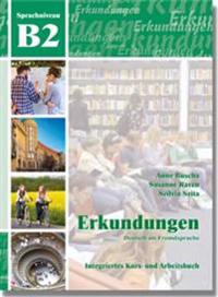Erkundungen Deutsch als Fremdsprache B2: Kurs- und Arbeitsbuch