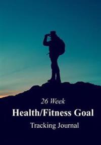 26 Week Health/Fitness Goal Tracking Journal