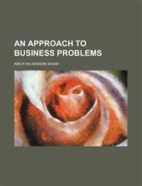 An approach to business problems