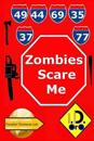 Zombies Scare Me (Edition Francaise)