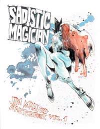 Sadistic Magician: Jim Mahfood Sketchbook Volume 1