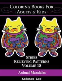 Coloring Books for Adults & Kids, Volume 18: Animal Mandalas: Stress Relieving Patterns, 48 Unique Designs to Color