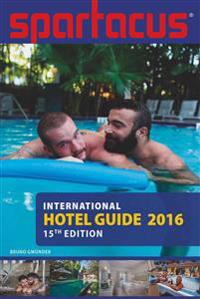 Spartacus International Hotel Guide 2016: 15th Edition