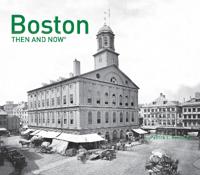 Boston: Then and Now(r)