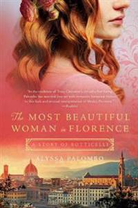 Most beautiful woman in florence - a story of botticelli
