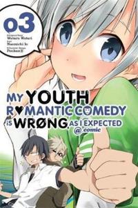My Youth Romantic Comedy Is Wrong, As I Expected @ Comic 3