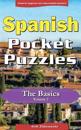 Spanish Pocket Puzzles - The Basics - Volume 2: A Collection of Puzzles and Quizzes to Aid Your Language Learning