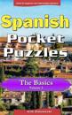 Spanish Pocket Puzzles - The Basics - Volume 3: A Collection of Puzzles and Quizzes to Aid Your Language Learning