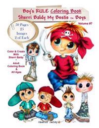 Sherri Baldy My-Besties Boys Rule Coloring Book: Now Sherri Baldy's Bestie Boys Are Available as a Coloring Book!