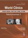 World Clinics Anesthesia, Critical Care & Pain: Pediatric Anesthesia-II