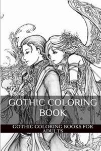 Gothic Coloring Book: Romantic and Dark Victorian Era Adult Coloring Book