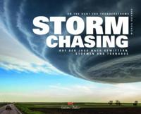 Stormchasing: On the Hunt for Thunderstorms