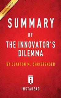 Summary of the Innovator's Dilemma