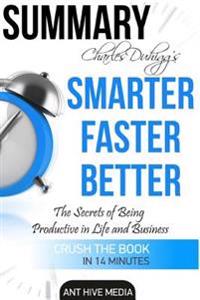 Charles Duhigg's Smarter Faster Better: The Secrets of Being Productive in Life and Business Summary