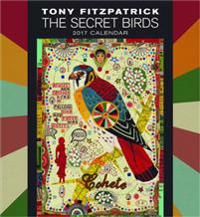 Tony Fitzpatrick - the Secret Birds 2017 Calendar