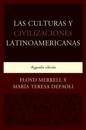 Las Culturas y Civilizaciones Latinoamericanas