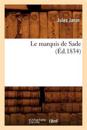 Le Marquis de Sade (?d.1834)