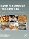Insects as Sustainable Food Ingredients
