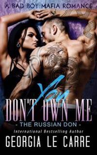 You Don't Own Me: The Russian Don