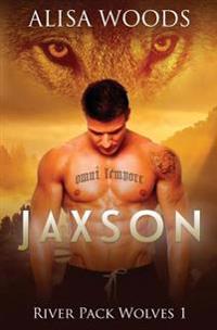 Jaxson (River Pack Wolves 1) - New Adult Paranormal Romance