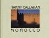 Harry Callahan: Morocco