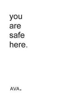 You Are Safe Here.