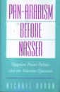 Pan-Arabism before Nasser