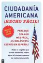 Ciudadania Americana ¡Hecho fácil! con CD (United States Citizenship Test Guide