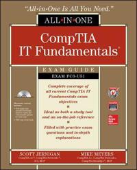 CompTIA IT Fundamentals All-in-One Exam Guide