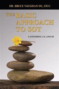 The Basic Approach to Sot: Categories I, II and III