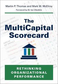 The Multicapital Scorecard: Rethinking Organizational Performance
