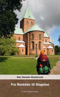 Den danske klosterrute-Fra Roskilde til Slagelse