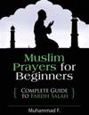 Muslim Prayers for Beginners: Complete Guide to Fardh Salah