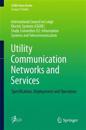 Utility Communication Networks and Services