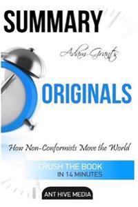 Adam Grant's Originals: How Non-Conformists Move the World Summary