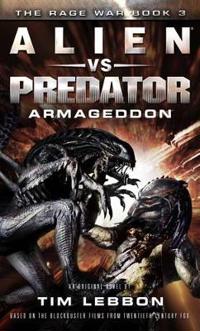 A Aliens vs. Predator: Armageddon (The Rage War #3)