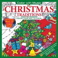 Christmas Traditions: Color Your Way to Calm [With Relaxation Music CD Included for Stress Relief]