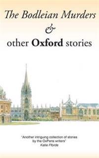 The Bodleian Murders & Other Oxford Stories